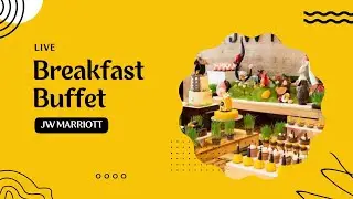Jw Marriott live buffet for breakfast