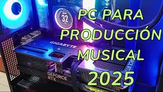 PC PARA PRODUCCI&Oacute;N MUSICAL 2025 🖥 &iexcl;LISTA PARA PRODUCIR CON TU DAW FAVORITO!