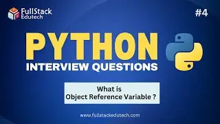 What is Object Reference Variable ? | | Python Interview Questions | FullStack Edutech | #python