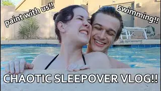 extremely CHAOTIC sleepover vlog (ft. my boyfriend)