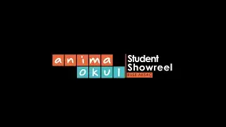 Anima Okul | Student Showreel | Buse Aksa&ccedil;