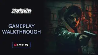 Holstin Demo Gameplay Walkthrough #1