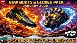 New Update Boots & Gloves Pack January 2026 + Installation - PES 21 & FL 2026