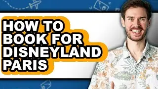 How to Book for Disneyland Paris (updated)