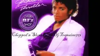 Michael Jackson- The Girl Is Mine (Chopped & Slowed By DJ Tramaine713)