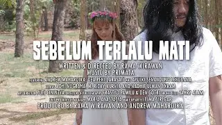 Primata - Sebelum Terlalu Mati (Official Music Video)