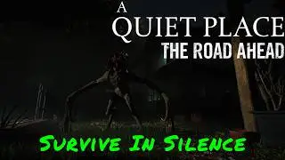 A Quiet Place: The Road Ahead &mdash; Survive In Silence