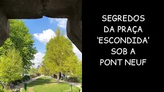 VERT GALANT, A PRA&Ccedil;A &lsquo;ESCONDIDA&rsquo; SOB A PONT NEUF, NO EXTREMO DA &Icirc;LE DE LA CIT&Eacute;