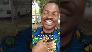 #new #song #alert By #Psalmist Titus Adama Titled I LOVE YOU JESUS #viral #salvation #subscribe