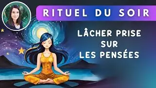 Méditation du soir : lâcher prise sur les anticipations anxieuses pour dormir paisiblement