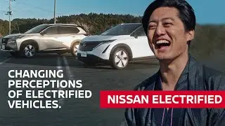 Changing perceptions of electrified vehicles&nbsp;- Niissan X-Trail and Nissan ARIYA.