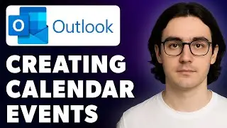 How To Use Microsoft Outlook - Creating Calendar Events For A Task [2025 Guide]