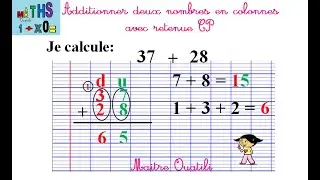 Additionner deux nombres en colonnes avec retenue CP