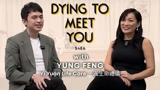 [Dying To Meet You] Yung Feng Tan: 