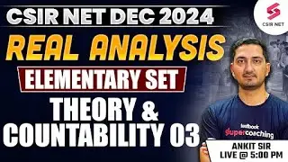 CSIR NET DEC 2024 | Mathematical Science | Elementary Set Theory and Countability Part 03| Ankit Sir