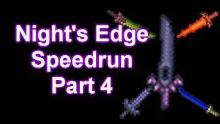 Terraria - Night's Edge Speedrun Part 4 (Yrimir)
