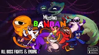 Missing Banban Mobile (All Boss Fights & Ending) Gameplay