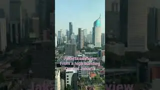 Jakarta City View, Building, Skyscraper, Central Jakarta #CentralJakarta #Jakarta
