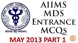 AIIMS MDS Entrance MCQs May 2013 - Dentosphere - Part 1