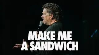 Make Me a Sandwich | Pastor Phillip Maxwell | New Life Church