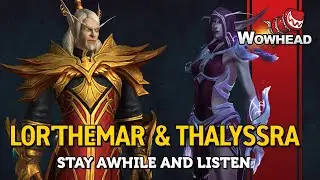 Lor'themar Theron & Thalyssra - Stay Awhile and Listen