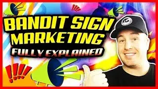 BANDIT SIGNS:  How to Scale to a SIX FIGURE marketing campaign! (Part 2)