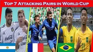 Top 7 Attacking Duos in World Cup 2018| Best Attacks in Fifa World Cup 2018