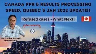 Canada PPR & Results | Quebec Results & Jan 2022 update | Refusals - What Next?