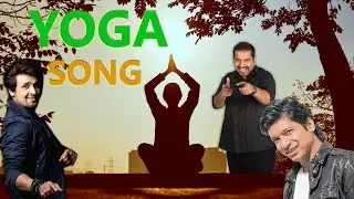 YOGA For All | Yoga Motivational Hindi Song by Prominent Artists | Make Yoya As 