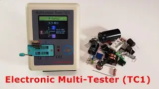 Try out an Multi-Tester (TC1) with Resistor, Capacitor, Inductor, LED, Diode, Transistor,  etc.