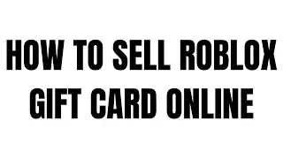 How to sell Roblox gift card online