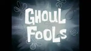 Ghoul Fools Title Card