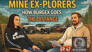 Mine EX-Plorers — EP47: From the Field to the Future: How Burgex Operates, Then & Now