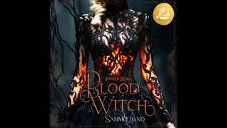 Witches of Leyland SAMMELBAND 2: Blood Witch - Jennifer Wolf