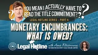 Monetary Encumbrances: What is Owed?: You Mean I Actually Have to Read the Title Commitment? Part 4: