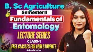 B. Sc. Agriculture Semester-II | Fundamentals of Entomology Class-1 | By Damini Ma'am