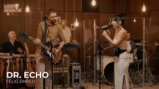 Dr. Echo  - F&eacute;lig ember (Live from Light Session)