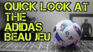 A Quick Look: Adidas Beau Jeu