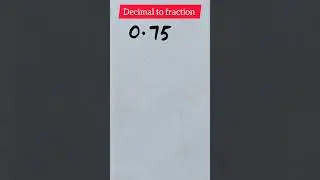 Decimal to fraction 0.75#maths#shorts
