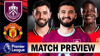 Kobbie Maino And Bruno Return !!! Burnley Vs Manchester United | Match Preview !!!