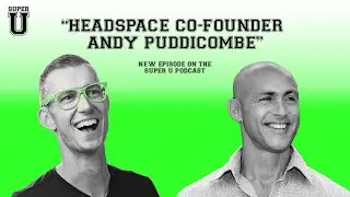 Headspace Co-Founder ﻿Andy Puddicombe