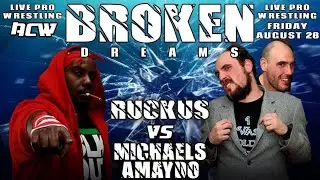 Micheal's Amaydo vs Ruckus [ACW BROKEN DREAMS 2015]