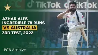PCB Archive - Azhar Ali's Incredible 7️⃣8️⃣ Runs Innings | PAK vs AUS 3rd Test 2022 | MM2A