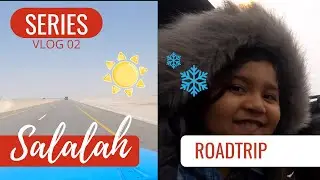 Road Trip from Muscat to Salalah | Salalah Series | Vlog 02