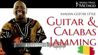 Combining With The Calabas - Malian Guitar Evolution - World Music Method