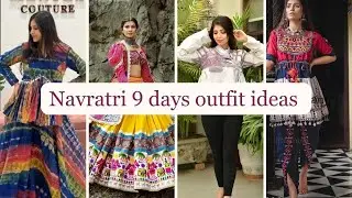 Navratri outfit ideas for 2023 | 9 days 9 outfit ideas #navratrioutfits #garba