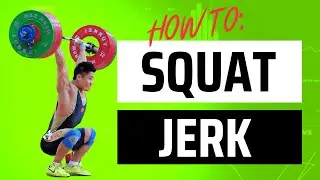 How To Squat Jerk - The Ultimate Guide