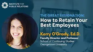 IPR Webinar: The Great Resignation: How to Retain Your Best Employees