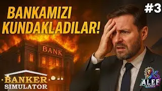 BANKAMIZI KUNDAKLADILAR ! | Banker Simulator T&uuml;rk&ccedil;e | B&ouml;l&uuml;m 3
