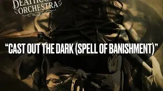 &ldquo;IV: Cast Out The Dark (Spell of Banishment)&rdquo; - The Shackleford Deathcore Orchestra